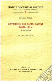 Revisione dei papiri latini Basel I B-C (P. Grynaeus) libro di Tjäder Jan-Olof