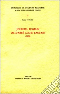 Journal romain de l'abbé Louis Bautain (1838) libro di Poupard Paul