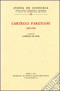 Carteggi paretiani (1892-1923) libro di De Rosa G. (cur.)