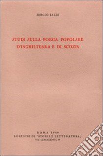 Studi sulla poesia popolare d'Inghilterra e di Scozia libro di Baldi Sergio