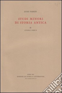 Studi minori di storia antica. Vol. 2: Storia greca libro di Pareti Luigi