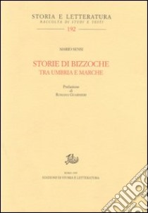 Storie di bizzoche tra Umbria e Marche libro di Sensi Mario