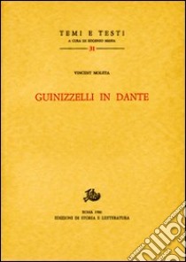 Guinizzelli in Dante libro di Moleta Vincent