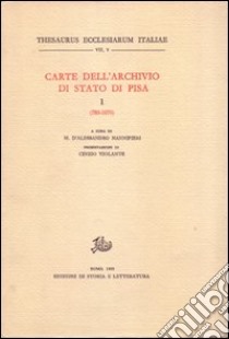 Carte dell'Archivio di Stato di Pisa. Vol. 1: 780-1070 libro di Nannipieri M. (cur.)
