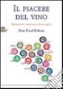 Il Piacere del vino (n.e.) libro di Gho Paola - Ruffa Giovanni