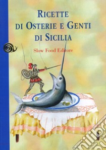 Ricette di osterie e genti di Sicilia libro di Maiorca C. (cur.); Novellini G. (cur.)
