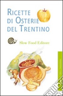 Ricette di osterie del Trentino libro di Pederzolli Nereo