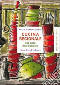 Cucina regionale. 630 piatti della tradizione libro di Novellini G. (cur.)
