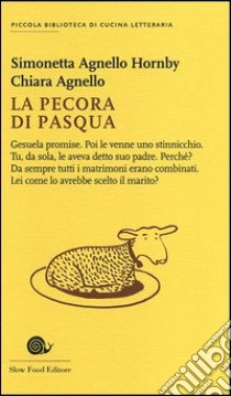 La pecora di Pasqua libro di Agnello Hornby Simonetta; Agnello Chiara