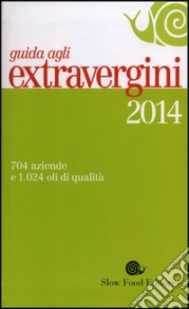 Guida agli extravergini 2014 libro