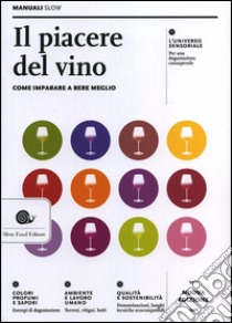 Il piacere del vino. Come imparare a bere meglio libro di Gho Paola; Ruffa Giovanni