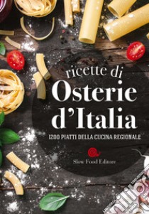 Le ricette di Osterie d'Italia libro di Minerdo B. (cur.); Novellini G. (cur.)