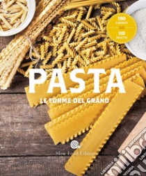 Pasta. Le forme del grano. 190 formati. 110 ricette libro di Puzzi A. (cur.)