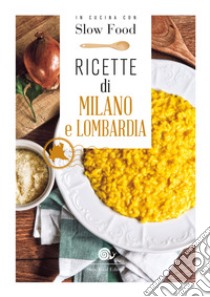 Ricette di Milano e Lombardia libro di Minerdo B. (cur.)