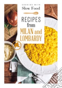 Recipes from Milan and Lombardy libro di Minerdo B. (cur.)