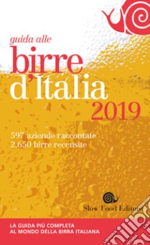 Guida alle birre d'Italia 2019 libro di Giaccone L. (cur.); Signoroni E. (cur.)