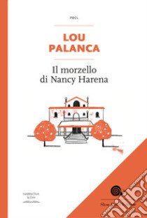 Il morzello di Nancy Harena libro di Palanca Lou