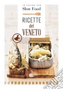 Ricette del Veneto libro di Minerdo B. (cur.)