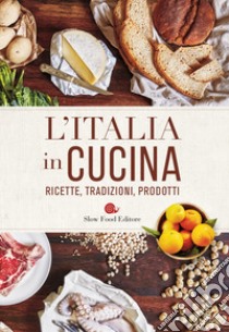 L'Italia in cucina. Ricette, tradizioni, prodotti libro di Minerdo B. (cur.)