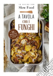 A tavola con i funghi libro di Minerdo B. (cur.)