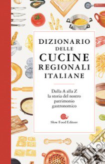 Dizionario delle cucine regionali italiane libro di Gho P. (cur.)