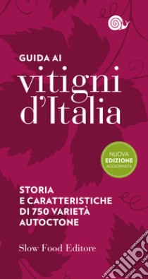 Guida ai vitigni d'Italia. Storia e caratteristiche di 700 varietà autoctone libro di Giavedoni F. (cur.)