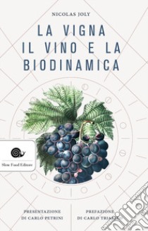 La vigna, il vino e la biodinamica libro di Joly Nicolas