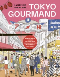 Tokyo gourmand libro di Kiè Laure; Kishi Haruna