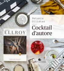 Cocktail d'autore libro di Ollister Petunia