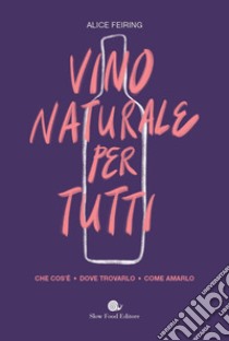 Vino (al) naturale libro di Feiring Alice