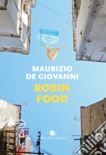 Robin food libro di de Giovanni Maurizio