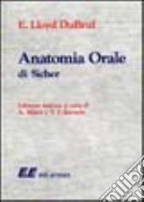 Anatomia orale di Sicher libro di Dubrul Lloyd E.