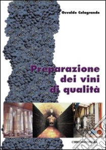 Preparazione dei vini di qualità libro di Colagrande Osvaldo