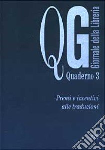 Premi e incentivi alle traduzioni libro di Novati L. (cur.); Seghi P. (cur.)