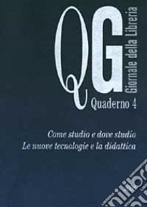 Come studio e dove studio. Le nuove tecnologie e la didattica libro di Peresson G. (cur.)