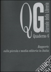 Rapporto sulla piccola e media editoria in Italia libro di Peresson G. (cur.)