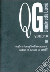 Vendere è meglio di comprare: editori ed export di diritti libro di Peresson G. (cur.)