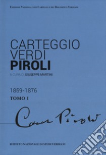 Carteggio Verdi-Piroli libro di Martini G. (cur.)