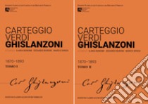 Carteggio Verdi-Ghislanzoni. Ediz. critica libro di Bonomi I. (cur.); Buroni E. (cur.); Spada M. (cur.)