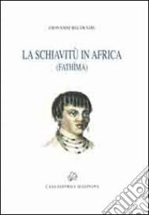 La schivitù in Africa (Fathima) libro di Beltrame Giovanni