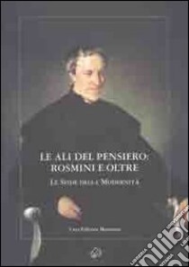 Le ali del pensiero: Rosmini e oltre libro