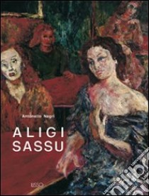 Aligi Sassu libro di Negri Antonello