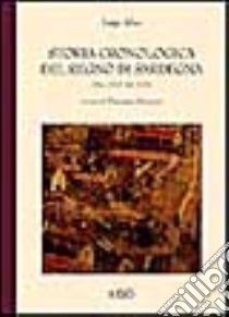 Storia cronologica del Regno di Sardegna. Dal 1637 al 1672 libro di Aleo Jorge; Manconi F. (cur.)