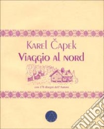 Viaggio al nord libro di Capek Karel