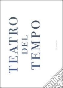 Teatro del tempo libro di Koudelka Josef; De Luca Erri; Mormorio Diego