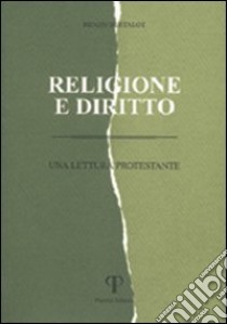 Religione e diritto. Una prospettiva protestante libro di Bertalot Renzo; Becchino F. (cur.)