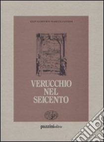 Verucchio nel Seicento libro di Masetti Zannini Gianludovico; Pasini P. G. (cur.)