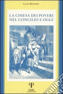 La Chiesa dei poveri nel Concilio e oggi libro di Bettazzi Luigi