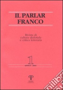 Il parlar franco. Rivista di cultura dialettale e critica letteraria libro di De Santi G. (cur.)