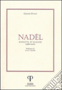 Nadêl. Sonetti d'auguri libro di Fucci Gianni; Cesari L. (cur.)